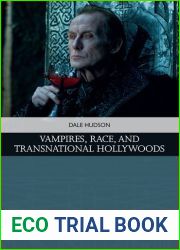 Vampires, Race, and Transnational Hollywoods (Traditions in American Cinema)