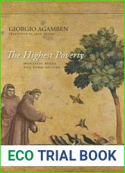 The Highest Poverty: Monastic Rules and Form-of-Life (Meridian: Crossing Aesthetics)