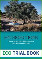 Hydrofictions: Water, Power and Politics in Israeli and Palestinian Literature