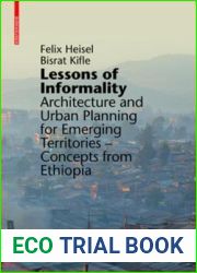 Lessons of Informality: Architecture and Urban Planning for Emerging Territories. Concepts from Ethiopia