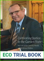 Cultivating Justice in the Garden State: My Life in the Colorful World of New Jersey Politics