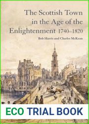 The Scottish Town in the Age of the Enlightenment 1740-1820