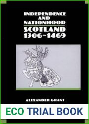 Independence and Nationhood: Scotland 1306 - 1469