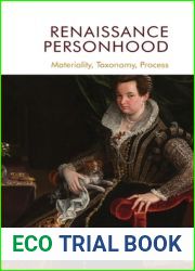 Renaissance Personhood: Materiality, Taxonomy, Process