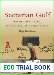 Sectarian Gulf: Bahrain, Saudi Arabia, and the Arab Spring That Wasn|t (Stanford Briefs)