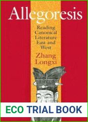Allegoresis: Reading Canonical Literature East and West