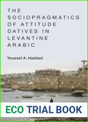 The Sociopragmatics of Attitude Datives in Levantine Arabic