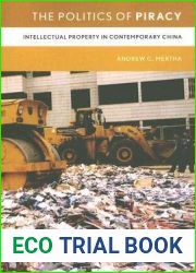 The Politics of Piracy: Intellectual Property in Contemporary China