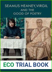 Seamus Heaney, Virgil and the Good of Poetry