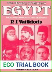 The History of Modern Egypt: From Muhammad Ali To Mubarak (Fourth Edition)