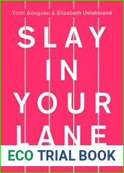 Slay In Your Lane: The Black Girl Bible