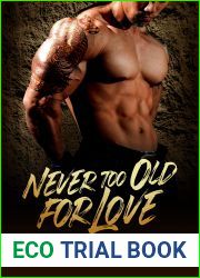 Never Too Old For Love: BWAM, Plus Size, BBW, Over 50|s Romance, Billionaire Romance (The Elites Book 3)