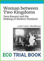 Woman between Two Kingdoms: Dara Rasami and the Making of Modern Thailand