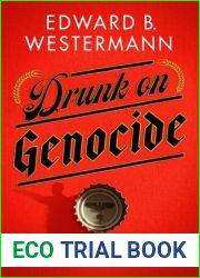 Drunk on Genocide: Alcohol and Mass Murder in Nazi Germany