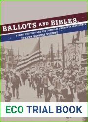 Ballots and Bibles: Ethnic Politics and the Catholic Church in Providence