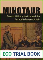 Minotaur: French Military Justice and the Aernoult-Rousset Affair