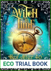 Witch in Time: Paranormal Women|s Fiction (Hex After 40 Book 4)