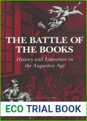 The Battle of the Books: History and Literature in the Augustan Age