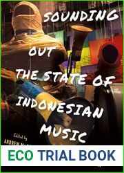 Sounding Out the State of Indonesian Music (Cornell Modern Indonesia Project)