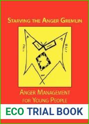 Starving the Anger Gremlin: Anger Management for Young People