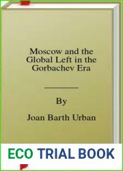 Moscow and the Global Left in the Gorbachev Era