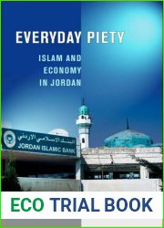 Everyday Piety: Islam and Economy in Jordan