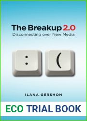 The Breakup 2.0: Disconnecting over New Media