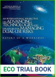An International Perspective on Advancing Technologies and Strategies for Managing Dual-Use Risks: Report of a Workshop