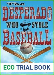 The Desperado Who Stole Baseball (Cruz de la Cruz, #1)