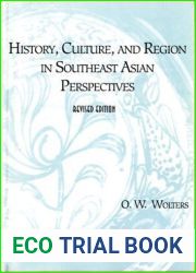 History, Culture, And Region In Southeast Asian Perspectives (Revised Edition)