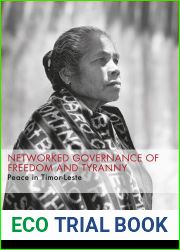 Networked Governance of Freedom and Tyranny: Peace in Timor-Leste (Peacebuilding Compared)