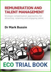 Remuneration and Talent Management: Strategic compensation approaches for attracting, retaining and engaging talent