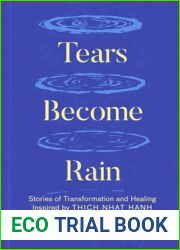 Tears Become Rain: Stories of Transformation and Healing Inspired by Thich Nhat Hanh