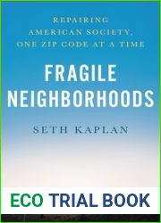 Fragile Neighborhoods: Repairing American Society, One Zip Code at a Time