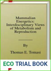 Mammalian Energetics: Interdisciplinary Views of Metabolism and Reproduction