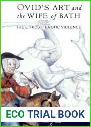 Ovid|s Art and the Wife of Bath: The Ethics of Erotic Violence