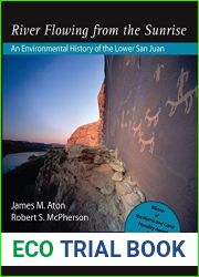 River Flowing From The Sunrise: An Environmental History of the Lower San Juan