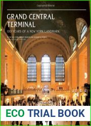 Grand Central Terminal: 100 Years of a New York Landmark by Anthony W. Robins NY Transit Museum(2009-09-07)