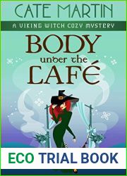 Body Under the Cafe: A Viking Witch Cozy Mystery (The Viking Witch Cozy Mysteries Book 10)