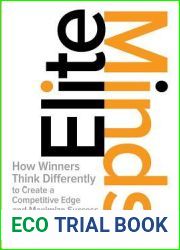 Elite Minds: How Winners Think Differently to Create a Competitive Edge and Maximize Success
