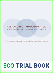 The Science of Modern Virtue: On Descartes, Darwin, and Locke