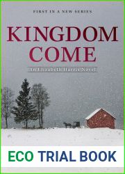 Kingdom Come (Elizabeth Harris Mystery, #1)