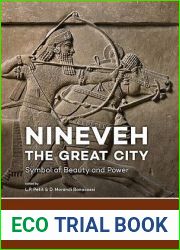 Nineveh, the Great City: Symbol of Beauty and Power (Papers on Archaeology of the Leiden Museum of Antiquities)