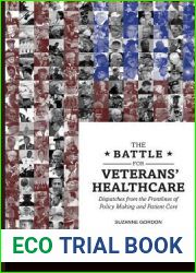 The Battle for Veterans| Healthcare: Dispatches from the Front Lines of Policy Making and Patient Care