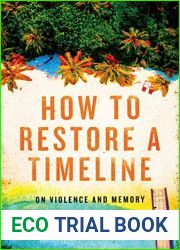 How to Restore a Timeline: On Violence and Memory