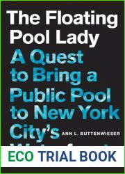 The Floating Pool Lady: A Quest to Bring a Public Pool to New York City|s Waterfront