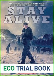 Stay Alive: The Journal of Douglas Allen Deeds, The Donner Party Expedition, 1846 (My Name Is America)