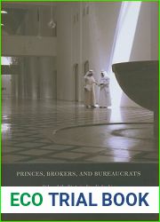 Princes, Brokers, and Bureaucrats: Oil and the State in Saudi Arabia