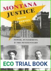 Montana Justice: Power, Punishment, and the Penitentiary