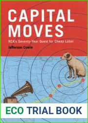 Capital Moves: RCA|s Seventy-Year Quest for Cheap Labor